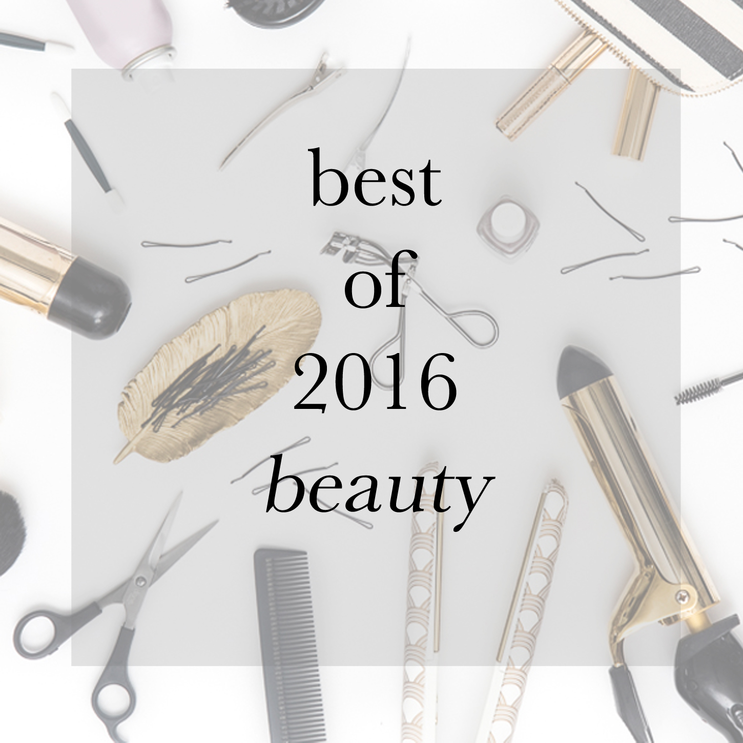 THE BEST Beauty Products of 2016
