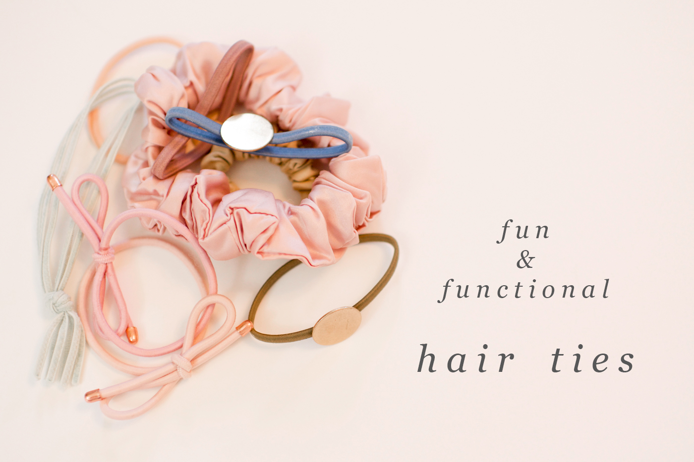 Pretty & Functional Hair Ties
